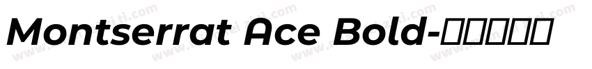 Montserrat Ace Bold字体转换